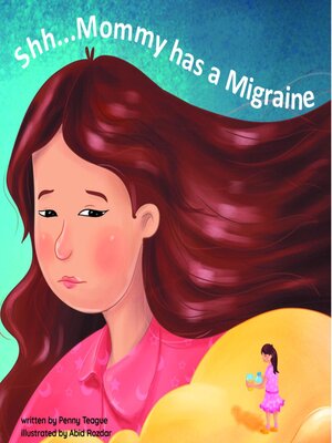 cover image of Shh... Mommy has a Migraine
